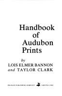 Handbook of Audubon prints by Lois Elmer Bannon, Lois Bannon, Taylor Clark