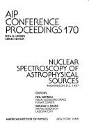 Cover of: Nuclear spectroscopy of astrophysical sources: Washington, D.C., 1987