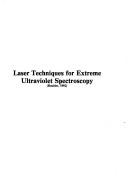 Cover of: Laser techniques for extreme ultraviolet spectroscopy (Boulder, 1982) | 