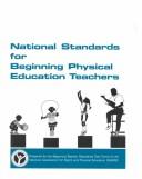 Cover of: National Standards for Beginning Physical Education Teachers