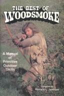 Cover of: The Best of Woodsmoke: a manual of primitive outdoor skills