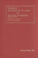 Cover of: Preface to estates in land and future interests