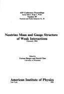 Neutrino mass and gauge structure of weak interactions (Telemark, 1982) by V. Barger