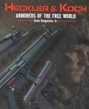 Cover of: Heckler and Koch: Armorers of the Free World