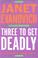 Cover of: Three to Get Deadly (Stephanie Plum Series #3)