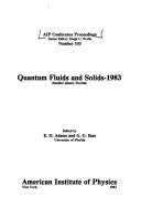 Cover of: Quantum Fluids and Solids - 1983 (AIP Conference Proceedings) by International Symposium on Quantum Fluids and Solids (1983 Sanibel Island, Fla.)