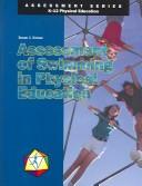 Assessment Of Swimming In Physical Education (Assessment) by Susan J. Grosse