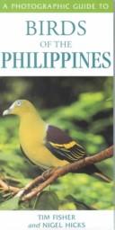 Cover of: Birds of the Philippines (A Photographic Guide) by Tim Fisher, Nicel Hicks
