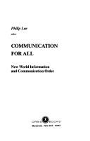 Cover of: Communication for all by Philip Lee, editor.