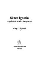 Sister Ignatia by Mary C. Darrah