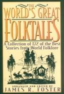 Cover of: World's Great Folktales: A Collection of 172 of the Best Stories from World Folklore