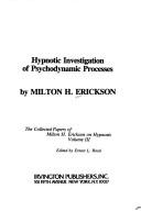 Cover of: Hypnotic investigation of psychodynamic processes by Milton H. Erickson