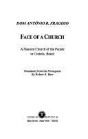 Cover of: Face of a church: a nascent church of the people in Crateús, Brazil