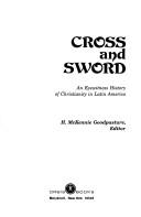 Cover of: Cross and Sword by H. McKennie Goodpasture