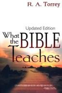 Cover of: What The Bible Teaches | R.A. Torrey