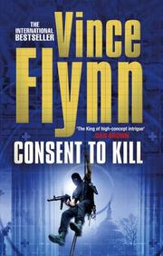 Cover of: Consent to Kill by Vince Flynn