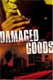 Cover of: Damaged goods by Roland S. Jefferson