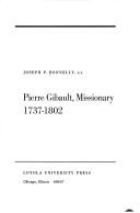 Cover of: Pierre Gibault, missionary, 1737-1802