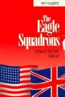 Cover of: The Eagle Squadrons by Vern Haugland, Vern Haugland