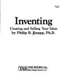 Cover of: Inventing by Philip B. Knapp