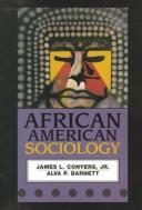 Cover of: African American sociology by editors, James L. Conyers,  Alva P. Barnett.