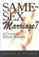 Cover of: Same Sex Marriage: A Christian Ethical Analysis