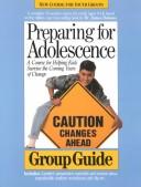 Cover of: Preparing for Adolescence a Course for Helping Kids Survive the Coming Years of Change (Group Guide)