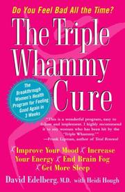 Cover of: The Triple Whammy Cure: The Breakthrough Women's Health Program for Feeling Good Again in 3 Weeks