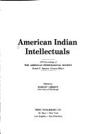 Cover of: American Indian intellectuals by edited by Margot Liberty.