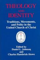 Cover of: Theology and identity by edited by Daniel L. Johnson, Charles Hambrick-Stowe.