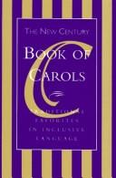 Cover of: New Century Book of Carols: Traditional Favorites in Inclusive Language