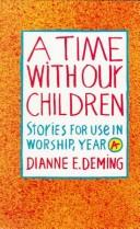 Cover of: A time with our children: stories for use in worship