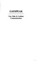 Cover of: Gayspeak: gay male & lesbian communication
