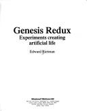 Cover of: Genesis redux: experiments creating artificial life