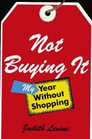 Cover of: Not buying it by Levine, Judith
