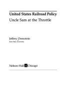 Cover of: United States railroad policy: Uncle Sam at the throttle