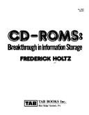 Cover of: CD-ROMs: breakthrough in information storage