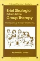 Cover of: Problem- Solving Group Therapy: A Group Member's Guide For Getting The Most Out Of Group Therapy