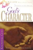 Cover of: God's Character (Aglow Bible Study)