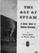 Cover of: Age of Steam: A Classic Album America Railroading