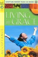 Cover of: Living In Grace (First Place Bible Studies)