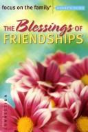 Cover of: The Blessings of Friendships (Focus on the Family: Women) by 