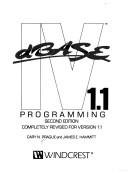 Cover of: dBASE IV 1.1 programming: completely revised for version 1.1