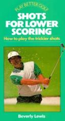 Shots for Lower Scoring by Beverly Lewis