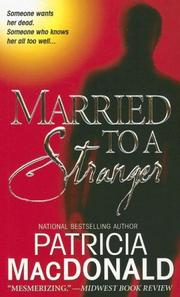 Married to a Stranger by Patricia MacDonald, Patricia J. MacDonald