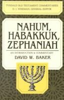 Cover of: Nahum, Habakkuk and Zephaniah: An Introduction and Commentary (Tyndale Old Testament Commentaries)