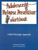 Cover of: Adolescent Relapse Prevention Workbook by Terence T. Gorski