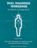 Cover of: Dual Diagnosis Workbook by Dennis C. Daley