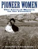 Pioneer Women by Linda Peavy, Ursula Smith