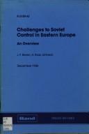 Cover of: Challenges to Soviet Control in Eastern Europe by James F. Brown, A. Ross Johnson